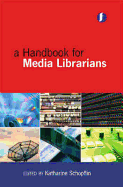 A Handbook for Media Librarians