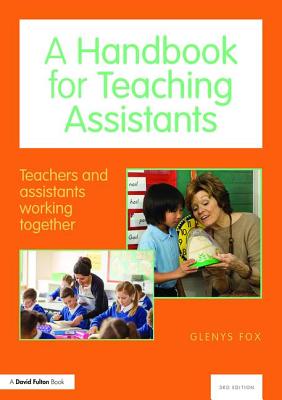 A Handbook for Teaching Assistants: Teachers and assistants working together - Fox, Glenys