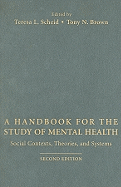 A Handbook for the Study of Mental Health: Social Contexts, Theories, and Systems