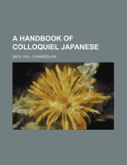 A Handbook of Colloquiel Japanese