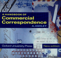 A Handbook of Commercial Correspondence - Ashley, A.