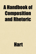 A Handbook of Composition and Rhetoric
