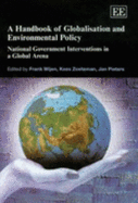 A Handbook of Globalisation and Environmental Policy: National Government Interventions in a Global Arena