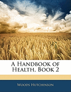 A Handbook of Health, Book 2