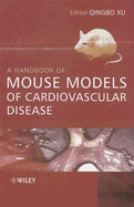 A Handbook of Mouse Models of Cardiovascular Disease