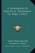 A Handbook Of Practical Treatment V4, Part 1 (1917)