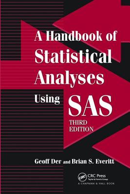 A Handbook of Statistical Analyses using SAS - Der, Geoff, and Everitt, Brian S.