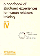 A Handbook of Structured Experiences for Human Relations Training, Volume 4