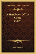 A Handbook of the Organ (1897)