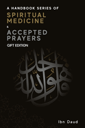 A Handbook Series of Spiritual Medicine + Accepted Prayers Gift Edition