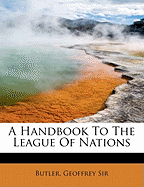 A Handbook to the League of Nations