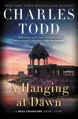 A Hanging at Dawn: A Bess Crawford Short Story - Todd, Charles