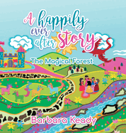 A Happily Ever After Story: The Magical Forest