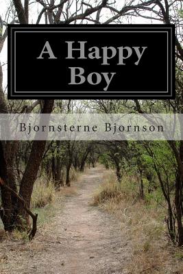 A Happy Boy - Anderson, Rasmus B (Translated by), and Bjornson, Bjornsterne