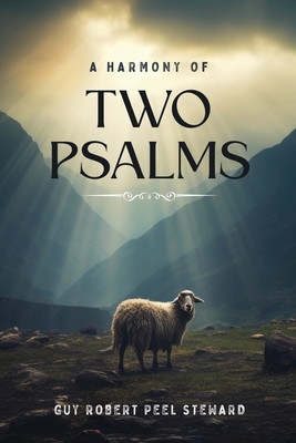 A Harmony of Two Psalms - Steward, Guy Robert Peel