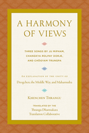 A Harmony of Views: Three Songs by Ju Mipham, Changkya Rolpay Dorje, and Chgyam Trungpa