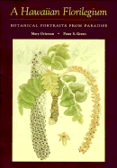 A Hawaiian Florilegium: Botanical Portraits from Paradise