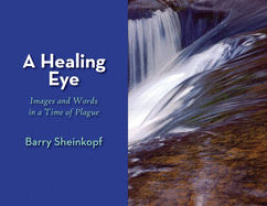 A Healing Eye: Images and Words in a Time of Plague