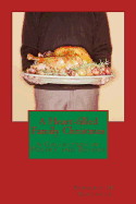 A Heart-Filled Family Christmas: A Collection of Poetry and Recipes