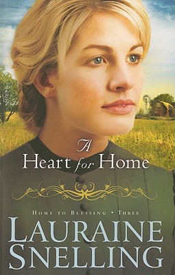 A Heart for Home - Snelling, Lauraine