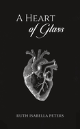 A Heart of Glass