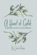 A Heart of Gold: Lessons on the Path to Loving Kindness