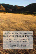 A Heart of Gratitude (Expanded/Large Print): A 30-Day Devotional on Thankfulness
