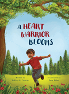 A Heart Warrior Blooms