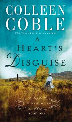 A Heart's Disguise - Coble, Colleen