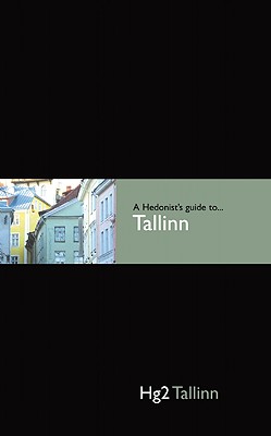 A Hedonist's Guide to Tallinn - Shorter, Laurence (Photographer)