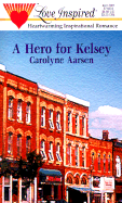 A Hero for Kelsey - Aarsen, Carolyne