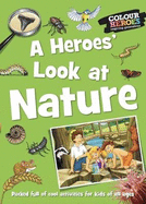 A Heroes' Look at Nature