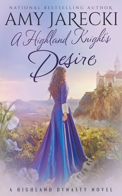 A Highland Knight's Desire - Jarecki, Amy