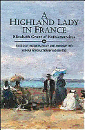 A Highland Lady in France, 1843-1845: Elizabeth Grant of Rothiemurchus