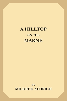 A Hilltop on the Marne - Aldrich, Mildred