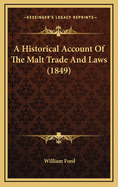 A Historical Account of the Malt Trade and Laws (1849)