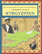A Historical Atlas of Kyrgyzstan