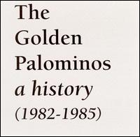A History (1982-1985) - The Golden Palominos
