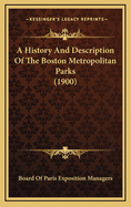 A History and Description of the Boston Metropolitan Parks (1900)