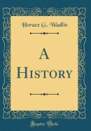A History (Classic Reprint)