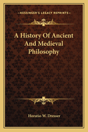 A History Of Ancient And Medieval Philosophy