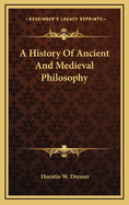 A History of Ancient and Medieval Philosophy
