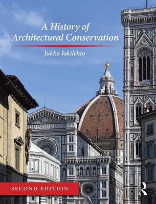 A History of Architectural Conservation - Jokilehto, Jukka