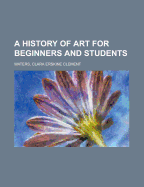 A History of Art for Beginners and Students