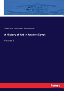 A History of Art in Ancient Egypt: Volume 2