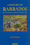 A History of Barbados: From Amerindian Settlement to Nation-State
