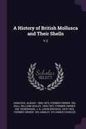 A History of British Mollusca and Their Shells: V 2