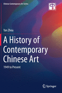 A History of Contemporary Chinese Art: 1949 to Present