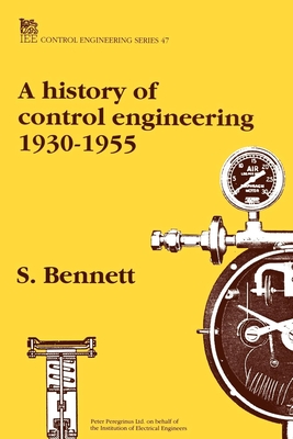 A History of Control Engineering 1930-1955 - Bennett, Stuart