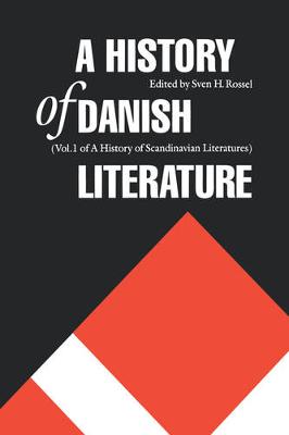 A History of Danish Literature - Rossel, Sven H, Professor (Editor)